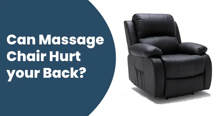 Can a Massage Chair Hurt your Back